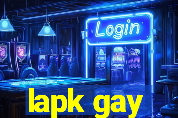 lapk gay